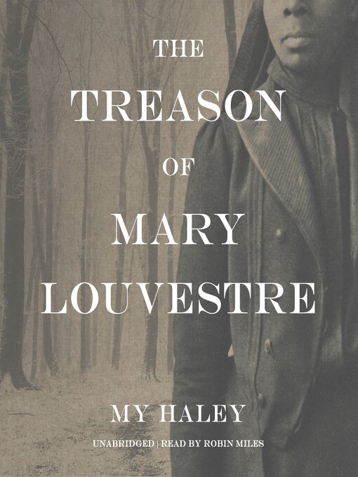 Title details for The Treason of Mary Louvestre by My Haley - Available